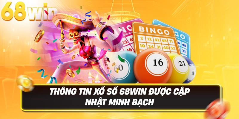 Xổ Số 68win – Sân Chơi Xổ Số Online Uy Tín, Cơ Hội Thắng Lớn 4 Thông tin xổ số 68WIN được cập nhật minh bạch